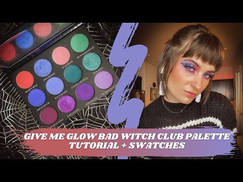Give Me Glow Cosmetics Bad Witch Club Palette | Tutorial + Swatches ...