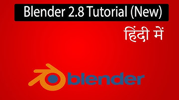Blender 2.8 basics 3d modeling tutorial for absolute beginners in Hindi (In one Tutorial)