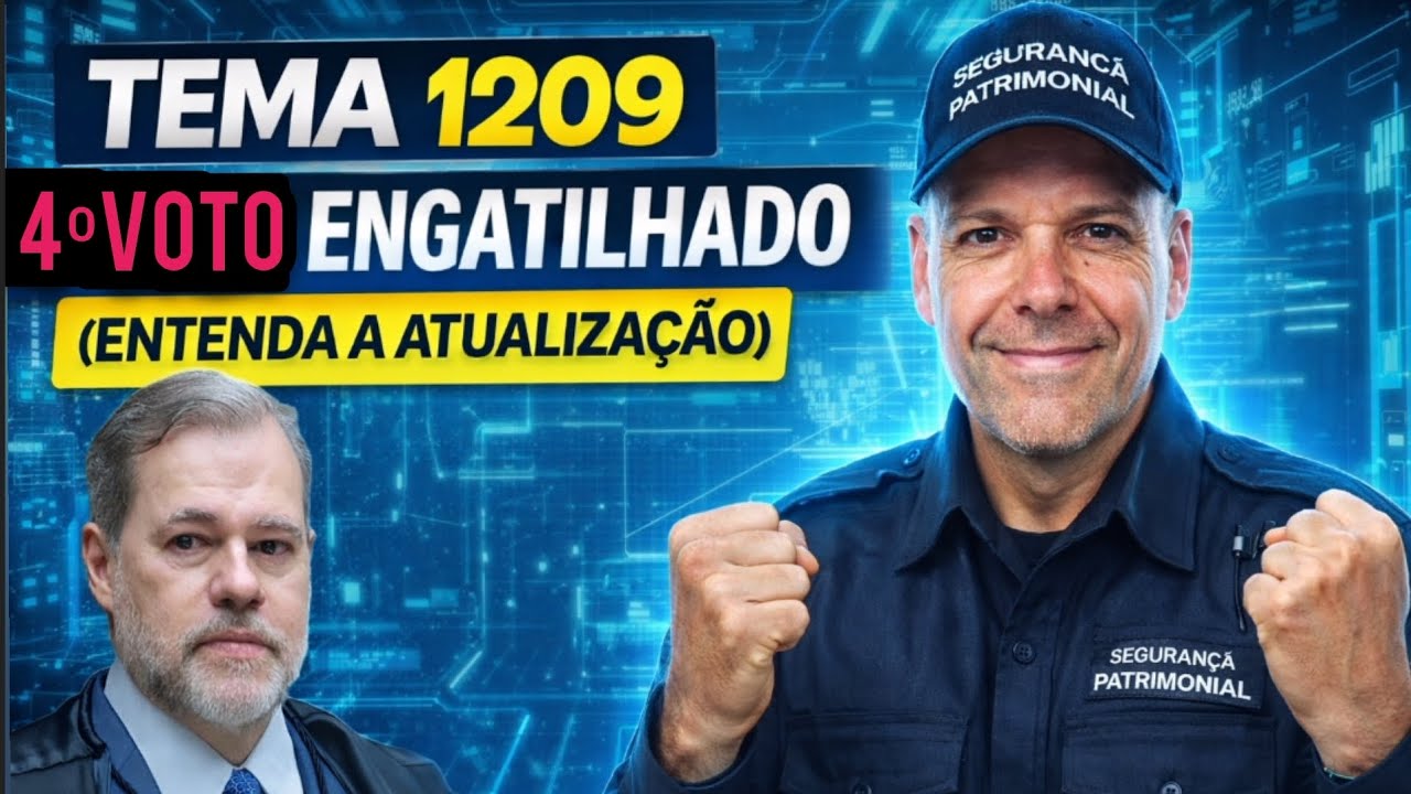 (((🔴))) TEMA 1209 | ATUALIZAÇÃO DA APOSENTADORIA DOS VIGILANTES NA ESPERA DO 4⁰ VOTO DO JULGAMENTO 