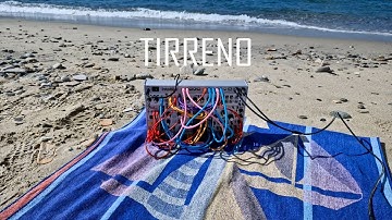 "TIRRENO" Generative Modular Ambient // 15 Minutes