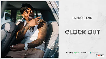 Fredo Bang - "Clock Out" (In The Name Of Gee)