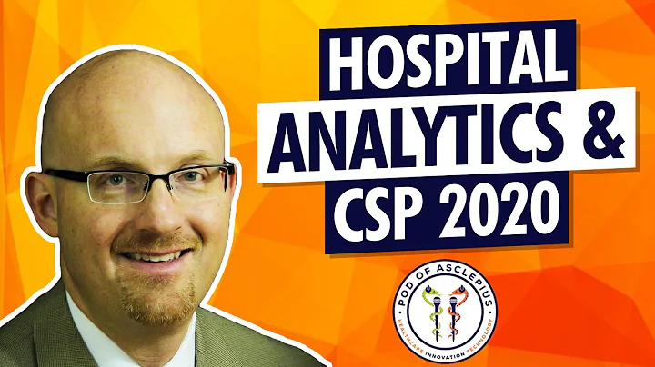 Eric Stephens: Hospital Analytics & CSP 2020 - Pod...