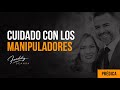 Freddy DeAnda- Cuidado con los manipuladores