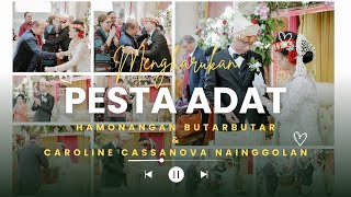 PESTA ADAT BATAK PERNIKAHAN HAMONANGAN BUTARBUTAR DAN CAROLINE CASSANOVA NAINGGOLAN