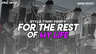 Dj For The Rest Of My Life  Trap Party  Bass Terbaru 2026