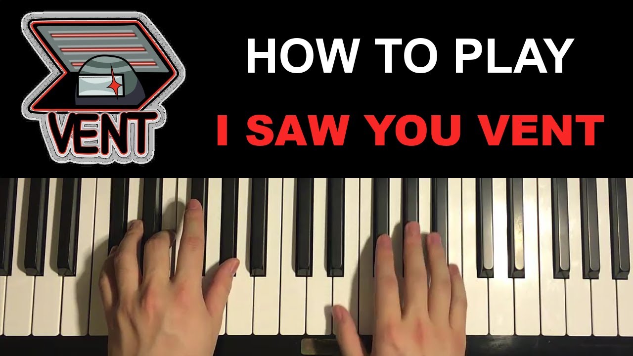 Among Us Song I Saw You Vent Piano Tutorial Lesson Gatopaint Youtube Among Us Song I Saw You Vent Piano Tutorial Lesson Gatopaint Youtube