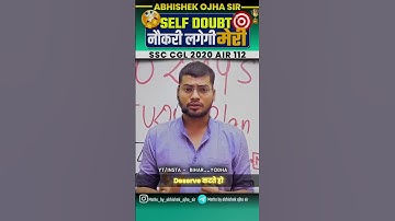 Self Doubt क्यों हो रहा है || By:- Abhishek Ojha Sir || 🔥🔥 #ssc #motivation #abhishekojha #cgl #chsl