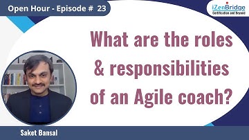 What are the roles & responsibilities of an Agile coach?