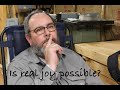 Stiff Upper Lip (how can I have joy when I'm suffering?)