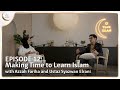 Making time to learn islam  practicing muslim  islamic podcast  tune islam ep 12