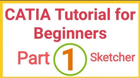 CATIA V5 software sketcher workbench for beginners|| Part 1|| #mechanical #design