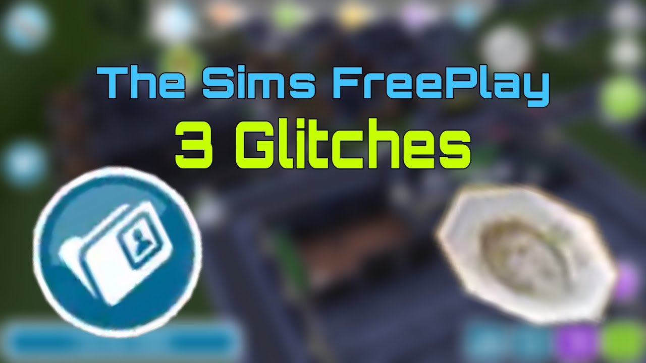3 Glitches in The Sims FreePlay YouTube
