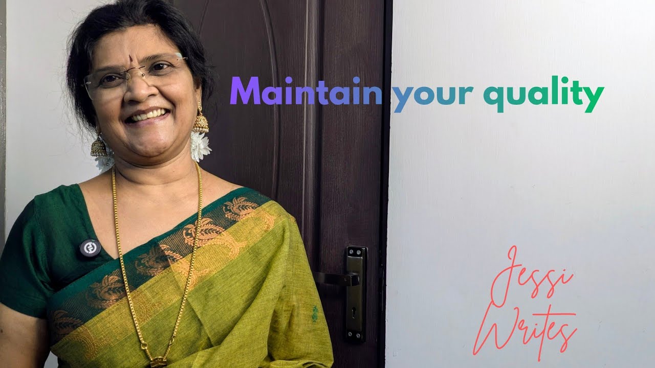 Maintain your quality   |  Jessica Vinolia