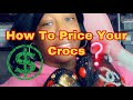 How To Price Crocs 🤑 | Simple For Beginners ‼️🥰