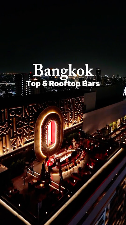Save this Top 5 Rooftop Bars in Bangkok 👯‍♀️🇹🇭 #rooftop #bangkok #skybar