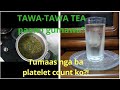 TAWA-TAWA TEA PAANO GUMAWA? EFFECTIVE BA?! | Vlog#71 | Philippines