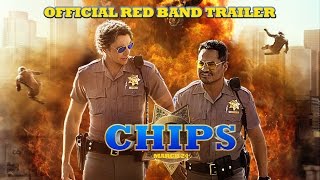 CHIPS -  RED BAND TRAILER [HD]