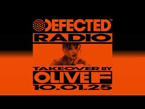 Defected Radio Show Olive F Takeover 10 01 25