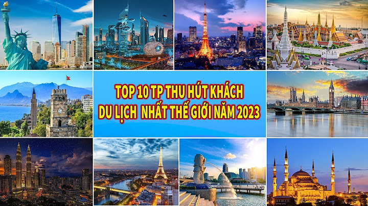 Top 100 thành phố đông khách nhất thế giới năm 2024