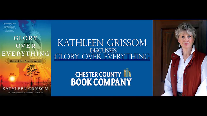 Kathleen Grissom discusses "Glory Over Everything"