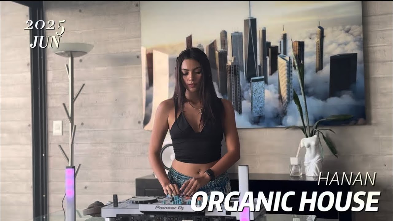 HANAN | Organic House Downtempo Mix 2025 |bythesün - YouTube