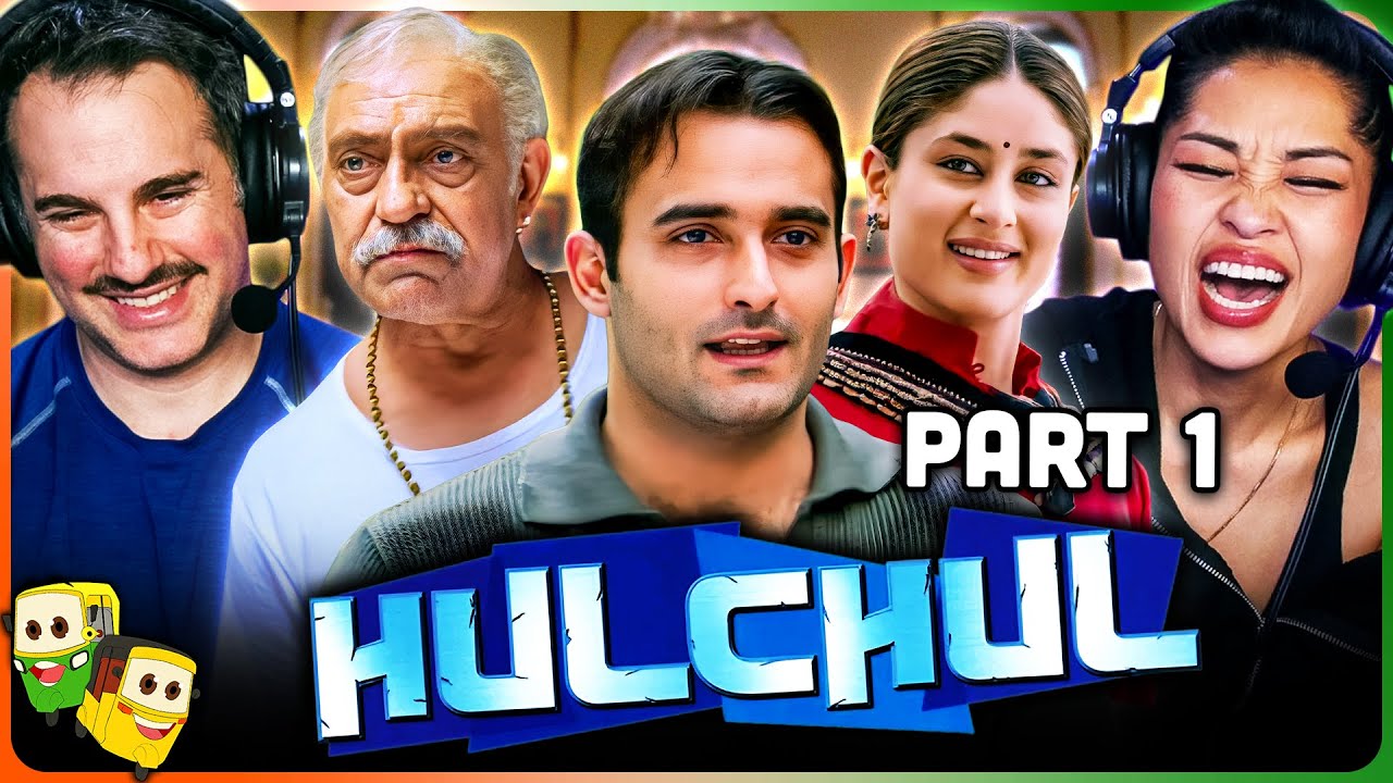 HULCHUL (Part 1) Movie Reaction! | Akshaye Khanna | Kareena Kapoor | Suniel Shetty