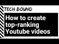How to create top ranking Youtube videos step by step