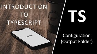 04 Typescript output folder