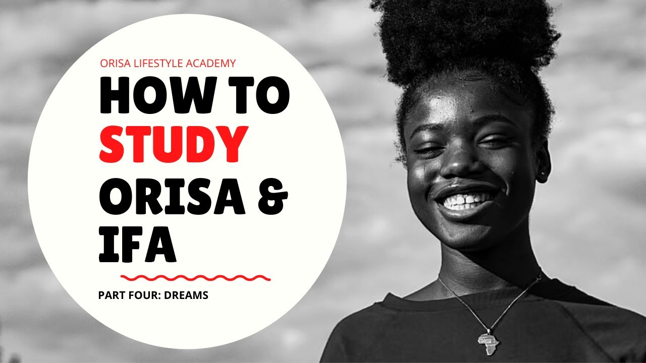 Как изучать образ жизни Ифа и Ориша 4: Видения, сны и ясновидение