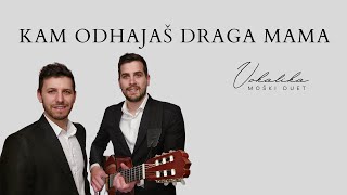 Kam odhajaš draga mama / oče (v živo) Duet Vokalika / pogrebno petje