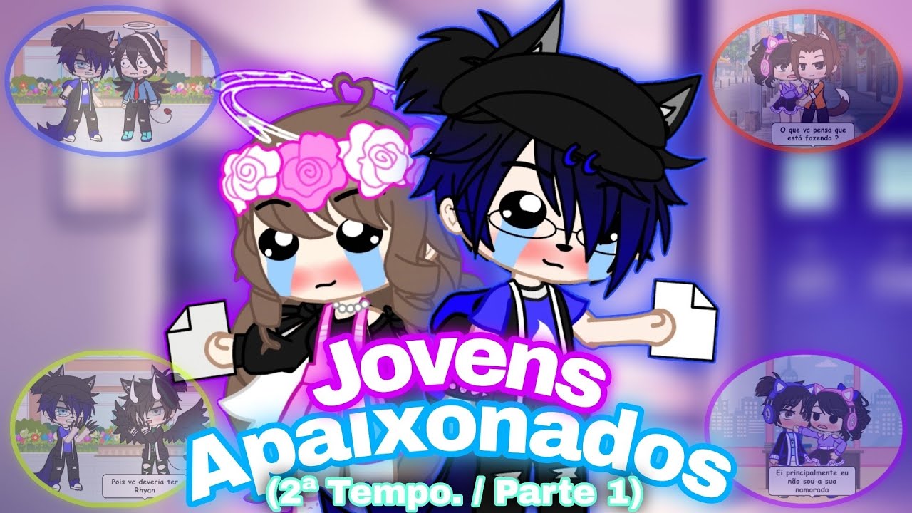 [🥰] Jovens Apaixonados 😍||💙Mini filme💙|| PARTE 1 (2ª Temporada) 