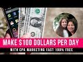 HOW TO MAKE $100 DOLLARS PER DAY WITH CPA MARKETING