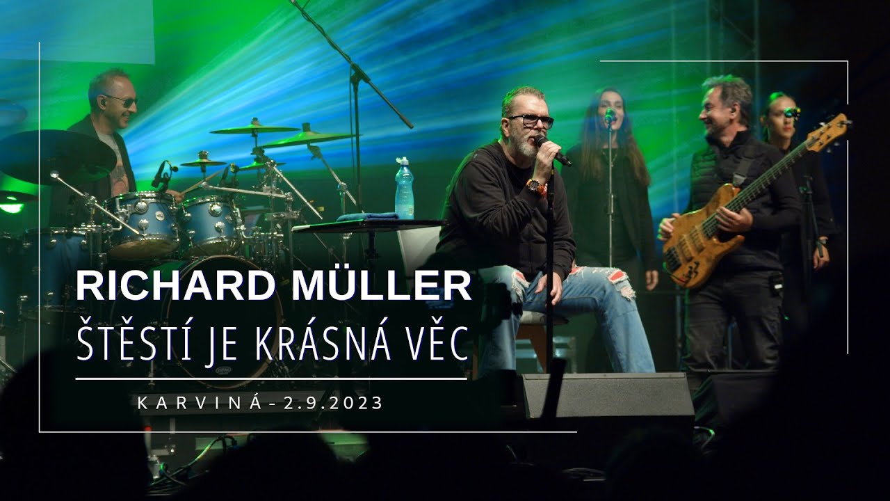 Richard Müller - Štěstí je krásná věc (Karviná)