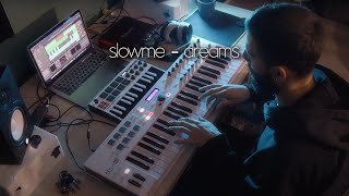 slowme - dreams