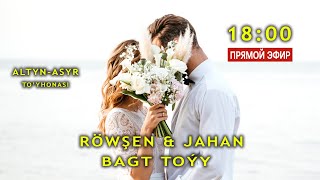 12.10.2025 Röwşen & Jahan Bagt Toyy