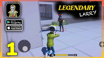 Legendary Larry Gameplay Walkthrough (Android, iOS) - Part 1
