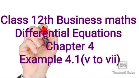 Class 12th Business maths/Differential Equations/Example 4.1(v to vii)