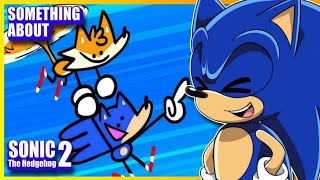 THIS IS SO ACCURATE!! Sonic Reacts Something About Sonic the Hedgehog 2 by Terminalmontage