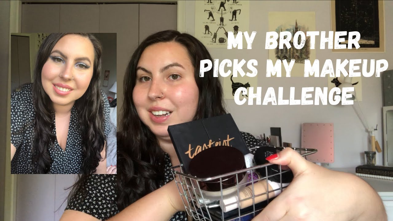 Picking challenge. Makeup brother Challenge.