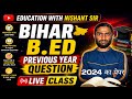Bihar B.Ed 2024 PYQ 🔥 | Previous Year Question Paper | Live Class | By Samod Sir