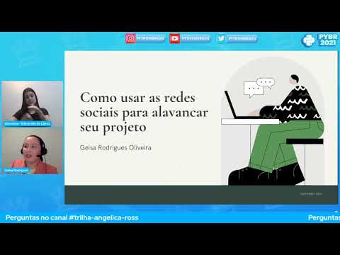 Como usar as redes sociais para alavancar seu projeto - Geisa Rodrigues [PyBR2021]