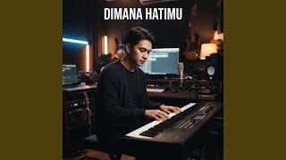 Download Lagu Dimana Hatimu