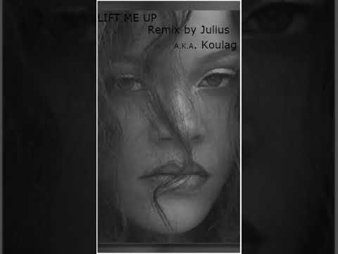 RIHANNA LIFT ME UP REMIX BY JULIUS A K A KOULAG 