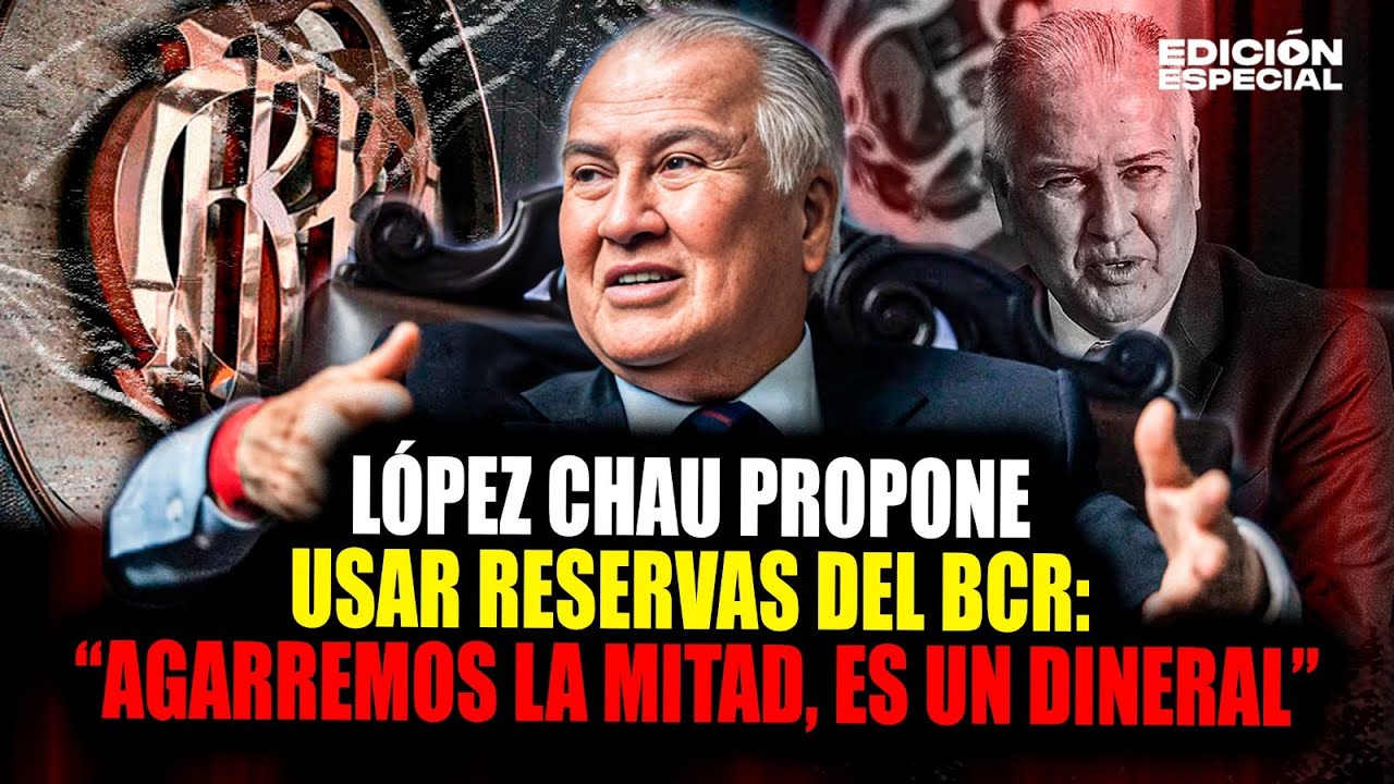 DEC 29 - López Chau proponer usar reservas del BCR: 