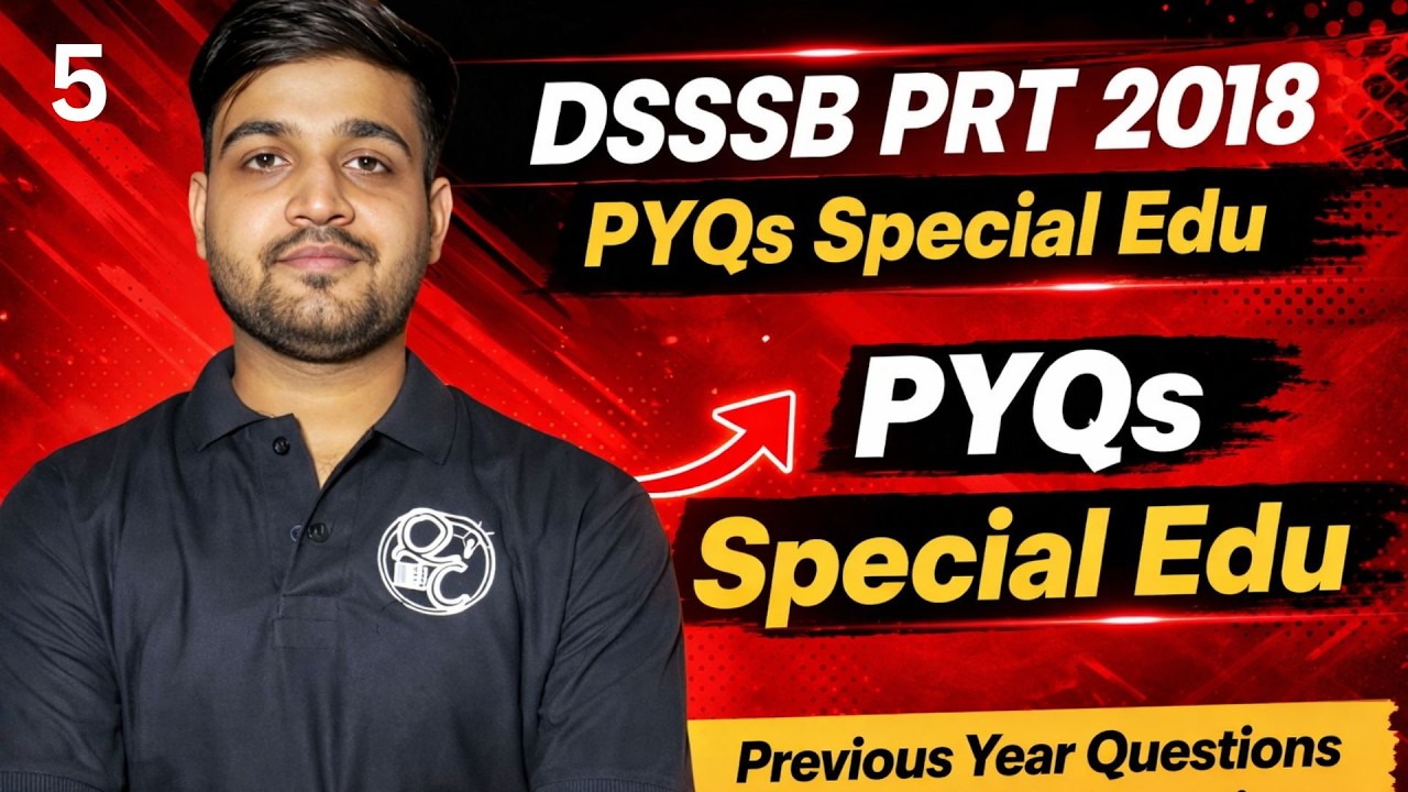 CLASS-05 | DSSSB Special Edu || PRT , TGT PYQs |   @SpecialEducationExpert