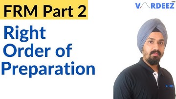 Right Order of Preparation for FRM Part 2