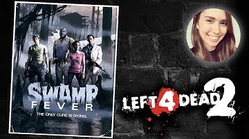 [ Left 4 Dead 2 ] Swamp Fever - Part 5