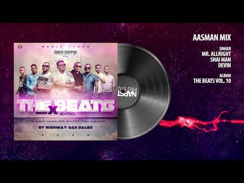 Aasman Mix | Mr. Allright, Shai Man & Devin | The Beats Vol. 10 – Sixpack