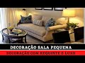 11 Dicas Simples de Decoração de SALA Pequena com Requinte e LUXO