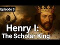 King Henry I: The Scholar King of England | Episode 3 #england #englishmonarchy #history #facts